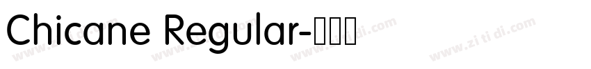 Chicane Regular字体转换